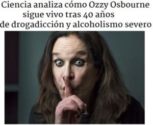 Ozzy Osbourne Drogadicto y Alcoholico estudia su ADN la ciencia